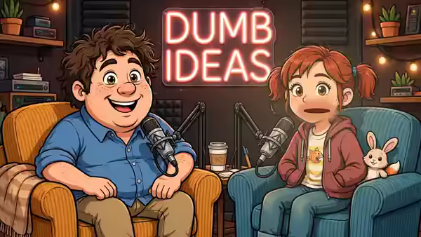 DUMB IDEAS