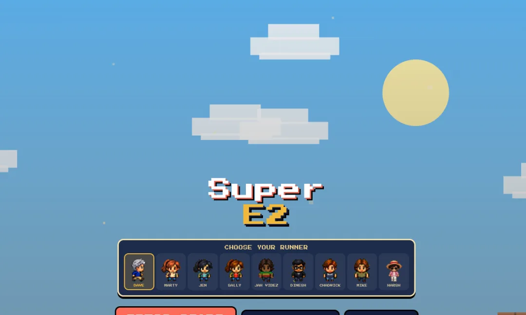The Super E2 title screen: pixel sky, the Super E2 logo, and Choose Your Runner with Dave, Marty, Jen, Sally, Jah Vibez, Dinesh, Chadwick, Mike, and Harsh