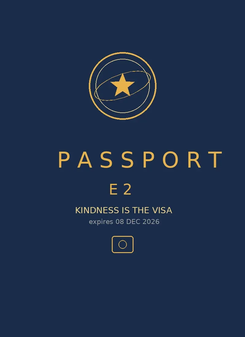The E2 Passport: navy cover, gold star, Kindness is the visa